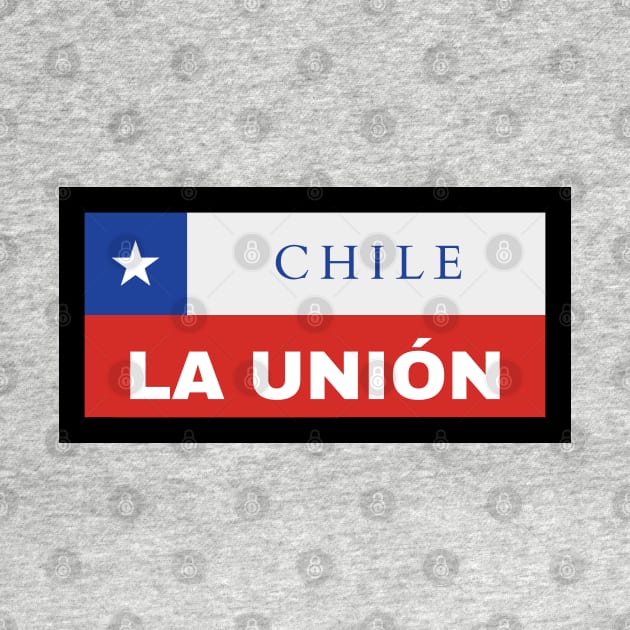 La Unión City in Chilean Flag by aybe7elf